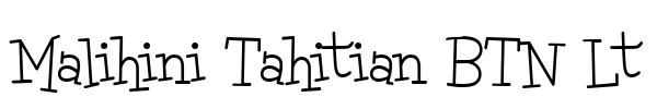 Malihini Tahitian BTN Lt Font Image