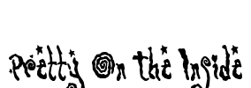 Pretty On The Inside Font Image