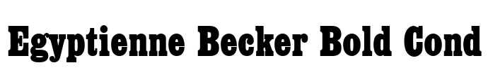 Egyptienne Becker Bold Cond Font Image