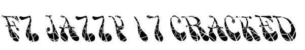 FZ JAZZY 17 CRACKED Font Image