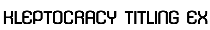 Kleptocracy Titling Ex Font Image