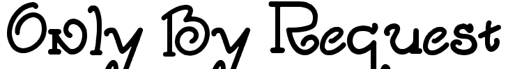 Only By Request Font Image