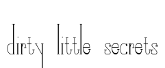 Dirty Little Secrets
