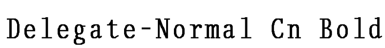 Delegate-Normal Cn Bold Font Image
