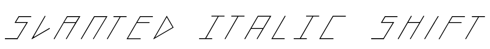 slanted ITALIC shift