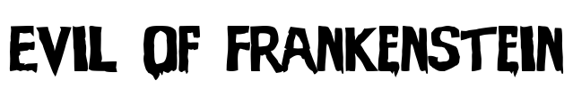 Evil Of Frankenstein Font Image