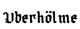 Uberhölme Font Image