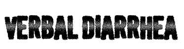 Verbal Diarrhea Font Image