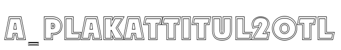 a_PlakatTitul2Otl Font Image