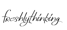 FreshlyThinking