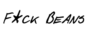F*ck Beans Font Image