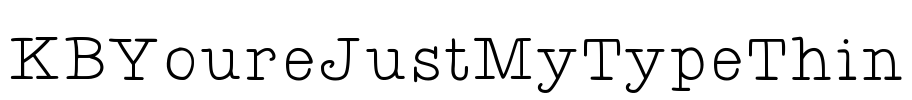 KBYoureJustMyTypeThin Font Image