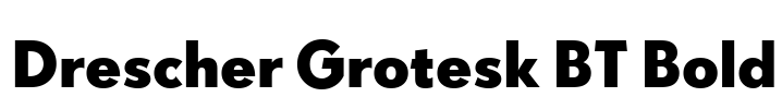 Drescher Grotesk BT Bold