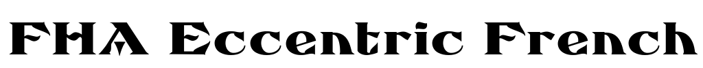 FHA Eccentric French Font Image