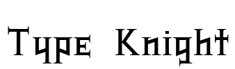 Type Knight Font Image