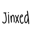 Jinxed