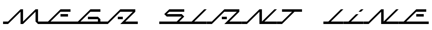 MEGA SLANT LINE