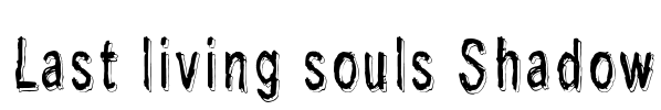 Last living souls Shadow Font Image
