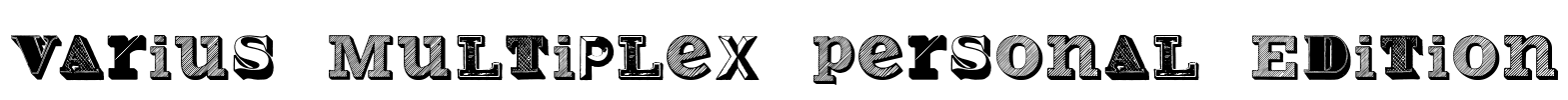 Varius Multiplex Personal Edition Font Image