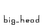 big_head Font Image