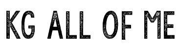 KG All of Me Font Image