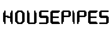 HOUSEPIPES Font Image
