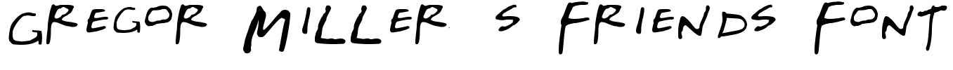Gregor Miller's Friends Font