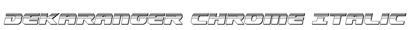Dekaranger Chrome Italic