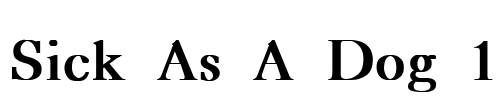 Sick As A Dog 1 Font Image