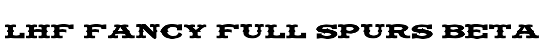 LHF Fancy Full Spurs BETA Font Image
