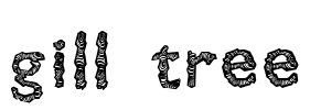 Gill Tree Font Image