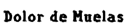 Dolor de Muelas Font Image