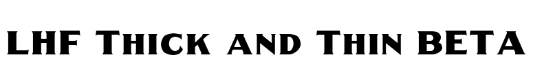 LHF Thick and Thin BETA Font Image