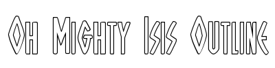 Oh Mighty Isis Outline