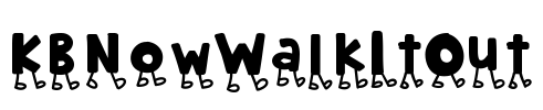 KBNowWalkItOut Font Image