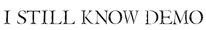 I Still Know DEMO Font Image