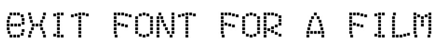 Exit font for a film Font Image