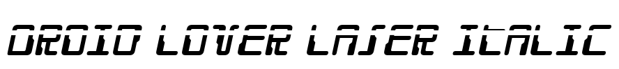 Droid Lover Laser Italic