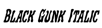 Black Gunk Italic Font Image