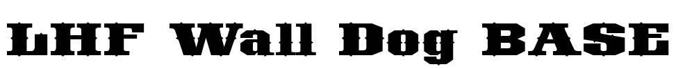 LHF Wall Dog BASE Font Image