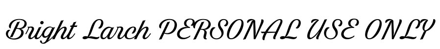 Bright Larch PERSONAL USE ONLY Font Image