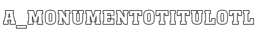 a_MonumentoTitulOtl Font Image