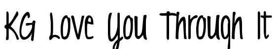 KG Love You Through It Font Image