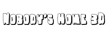 Nobody's Home 3D