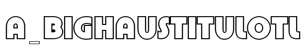a_BighausTitulOtl Font Image