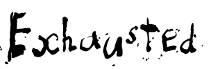Exhausted Font Image
