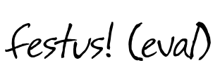 festus! (eval)