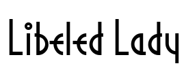 Libeled Lady Font Image