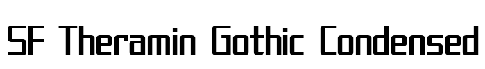 SF Theramin Gothic Condensed