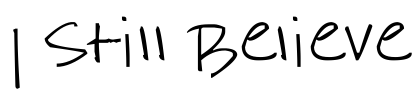 I Still Believe Font Image